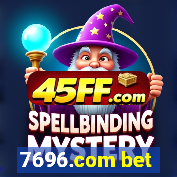 7696.com bet